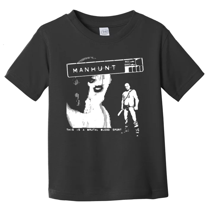 Silentprotagonist90 Manhunt This Is A Brutal Blood Sport Toddler T-Shirt