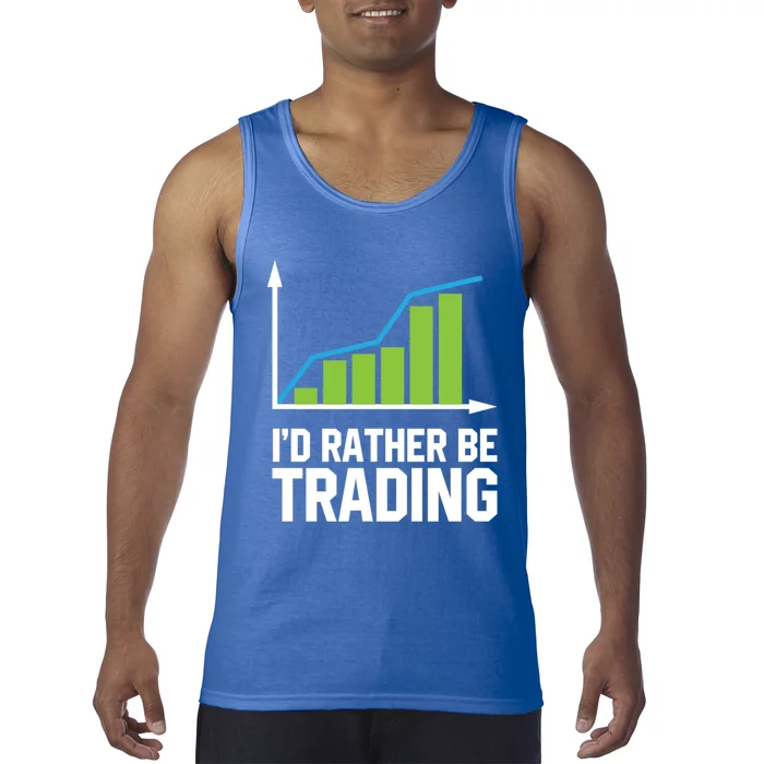 Stock Market Trading I Would Rather Be Trading Gift Tank Top