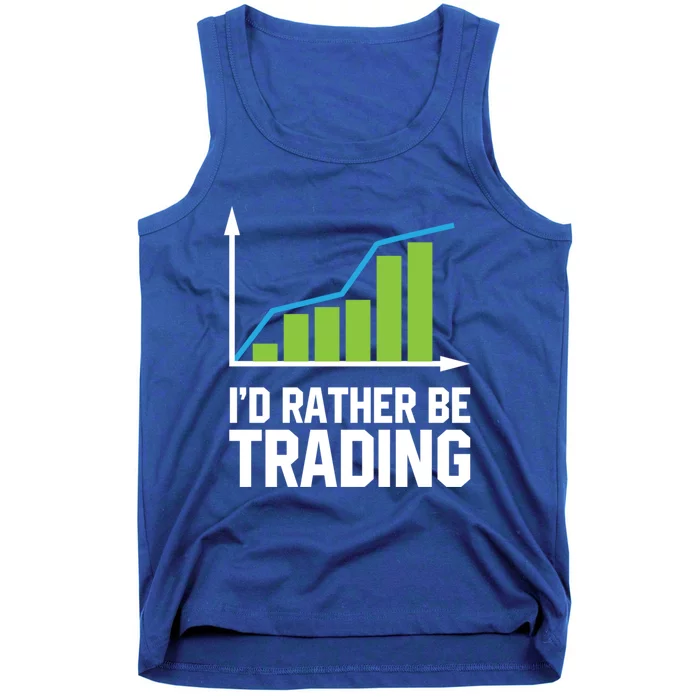 Stock Market Trading I Would Rather Be Trading Gift Tank Top