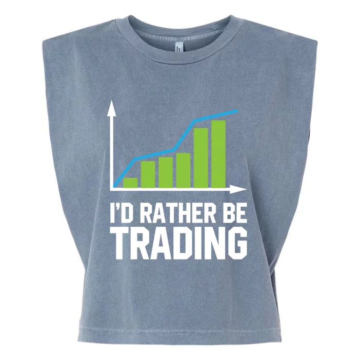 Stock Market Trading I Would Rather Be Trading Gift Garment-Dyed Women's Muscle Tee