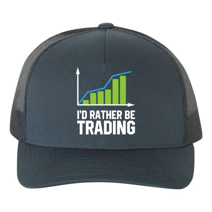 Stock Market Trading I Would Rather Be Trading Gift Yupoong Adult 5-Panel Trucker Hat