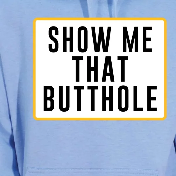 Show Me That Butthole Unisex Surf Hoodie