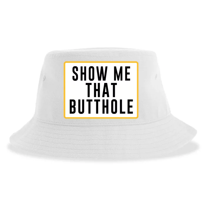 Show Me That Butthole Sustainable Bucket Hat