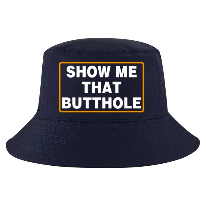 Show Me That Butthole Cool Comfort Performance Bucket Hat