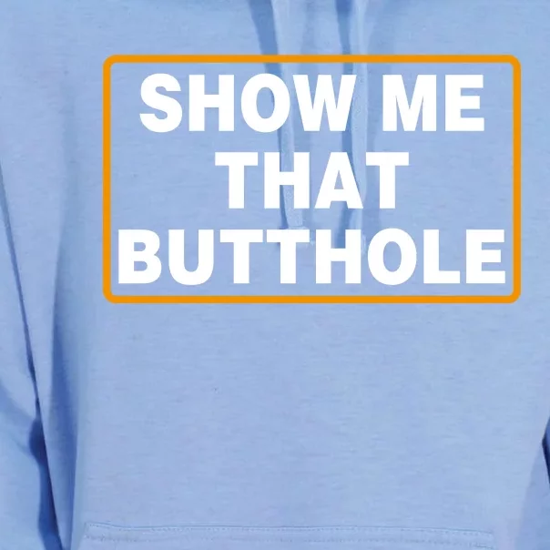 Show Me That Butthole Unisex Surf Hoodie