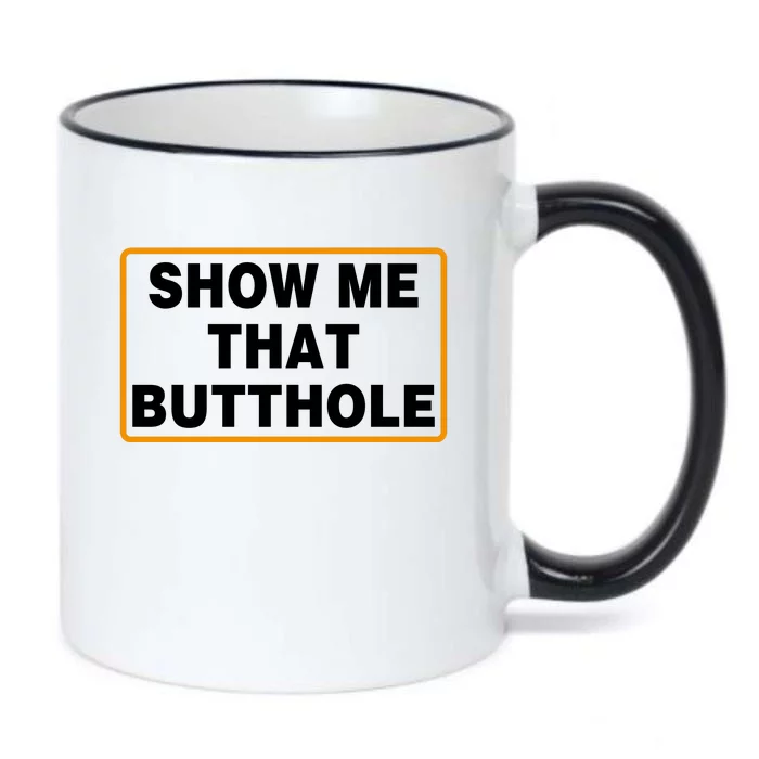 Show Me That Butthole Black Color Changing Mug