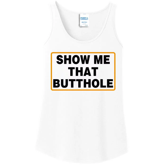 Show Me That Butthole Ladies Essential Tank