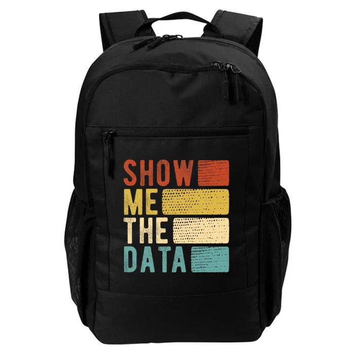 Show Me The Data Data Scientist Data Analyst Daily Commute Backpack