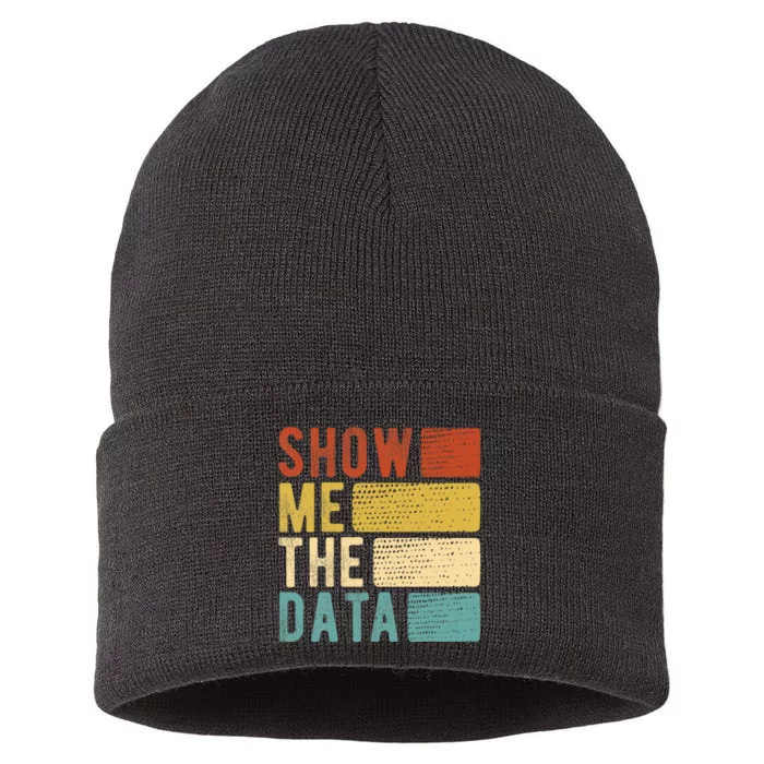 Show Me The Data Data Scientist Data Analyst Sustainable Knit Beanie