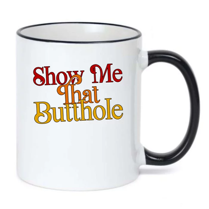 Show Me That Butthole Funny Black Color Changing Mug