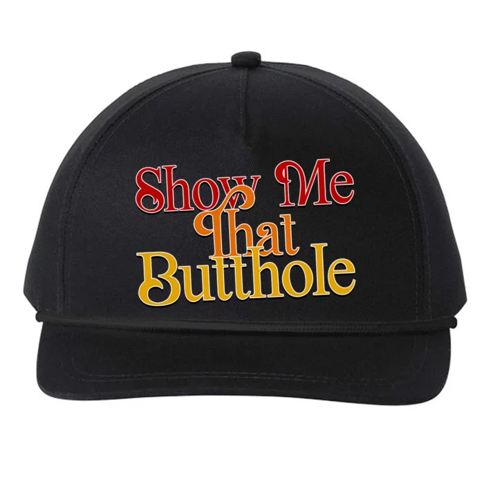 Show Me That Butthole Funny Snapback Five-Panel Rope Hat