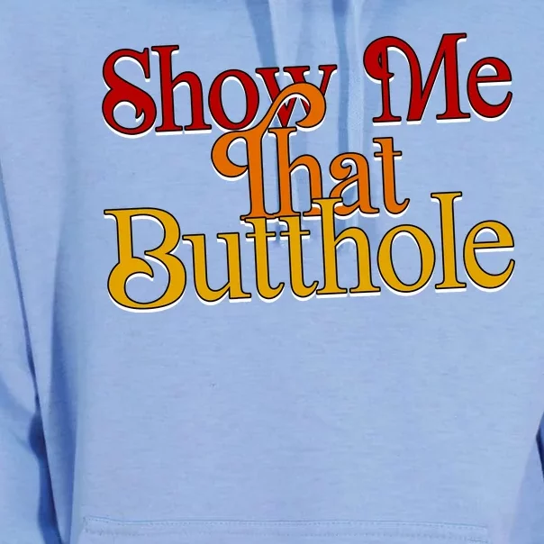 Show Me That Butthole Funny Unisex Surf Hoodie