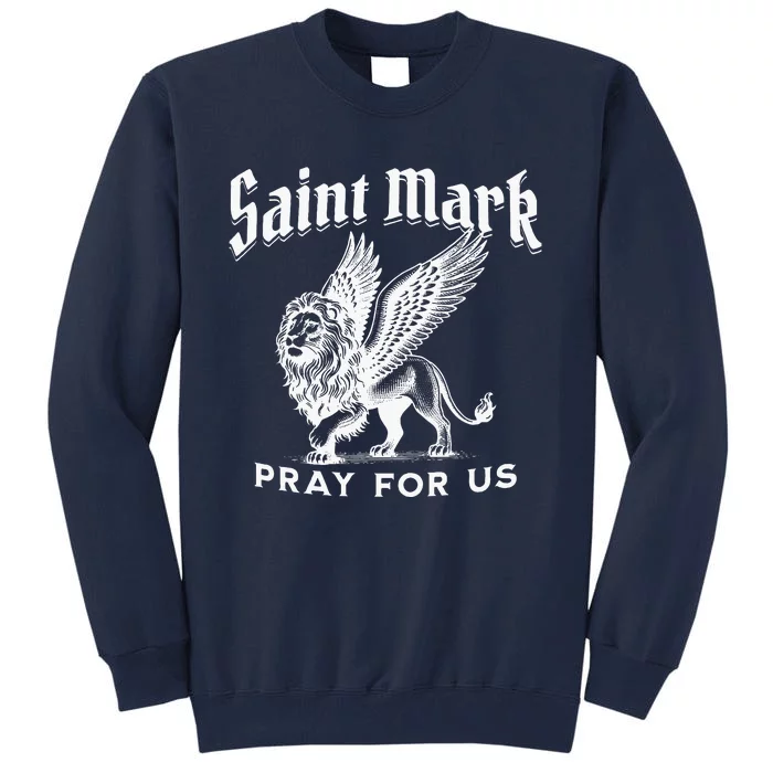 St Mark The Evangelist Apostle Lion Symbol Catholic Saint Tall Sweatshirt