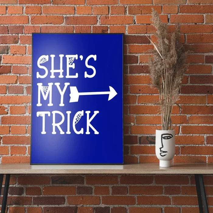 Shes My Trick Hes My Treat Pointing Arrow Couples Design Great Gift Poster