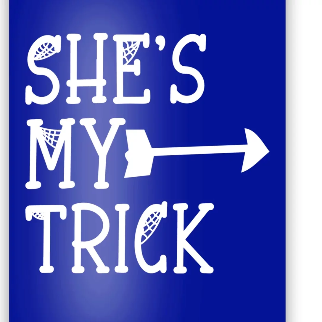 Shes My Trick Hes My Treat Pointing Arrow Couples Design Great Gift Poster