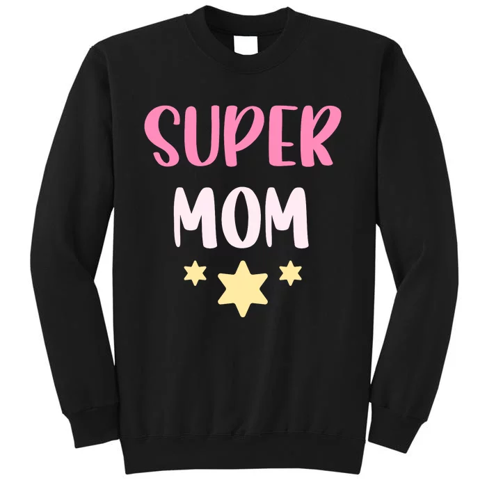 Super Mom T Sweatshirt