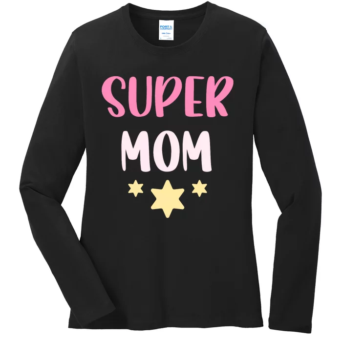 Super Mom T Ladies Long Sleeve Shirt