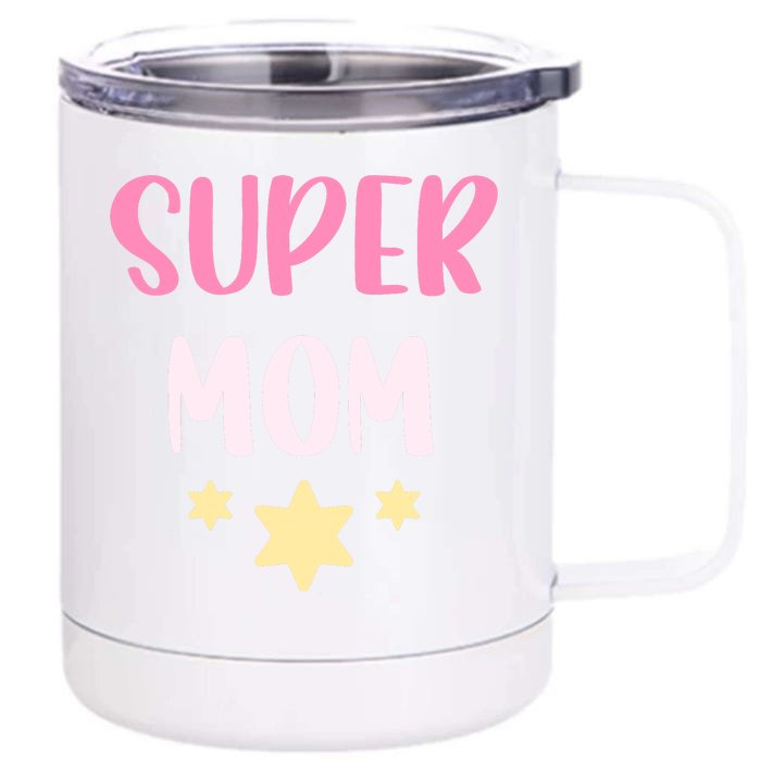 Super Mom T Front & Back 12oz Stainless Steel Tumbler Cup