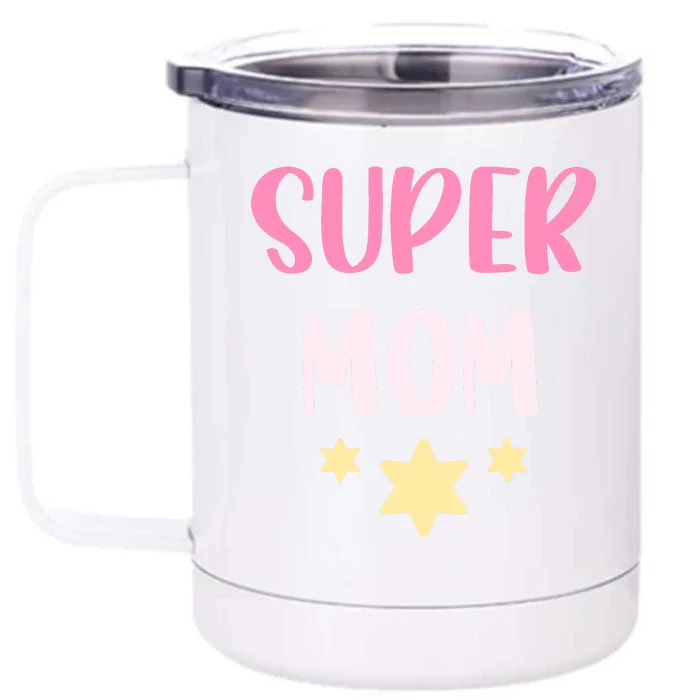 Super Mom T Front & Back 12oz Stainless Steel Tumbler Cup