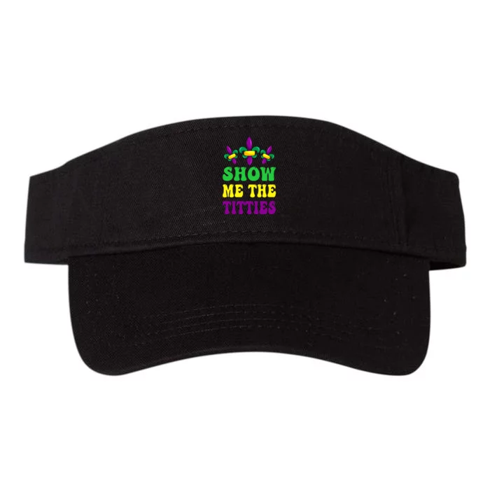 Show Me The Titties Funny Mardi Gras Gift Valucap Bio-Washed Visor