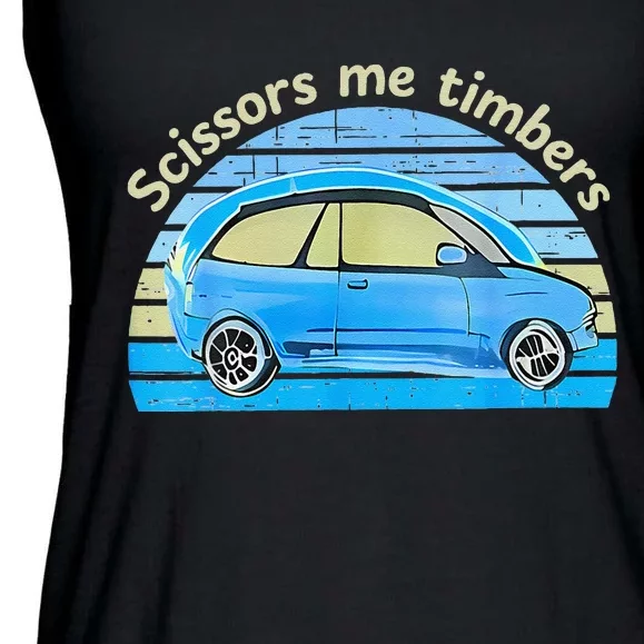 Scissors Me Timbers Funny Car Ladies Essential Flowy Tank