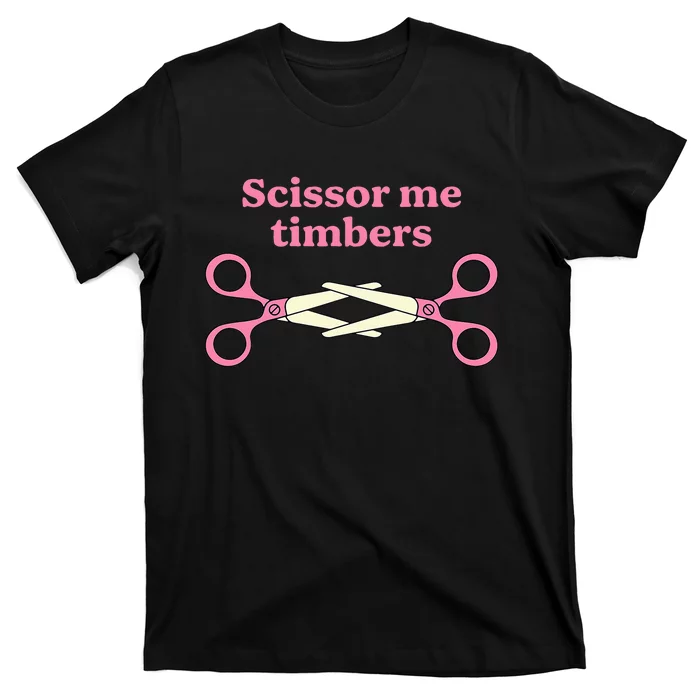 Scissor Me Timbers T-Shirt