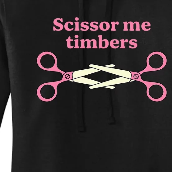 Scissor Me Timbers Women's Pullover Hoodie