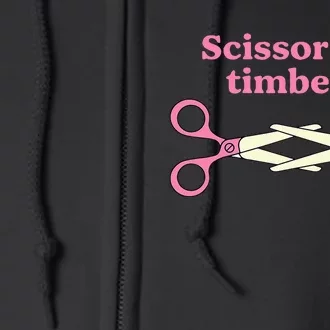 Scissor Me Timbers Full Zip Hoodie