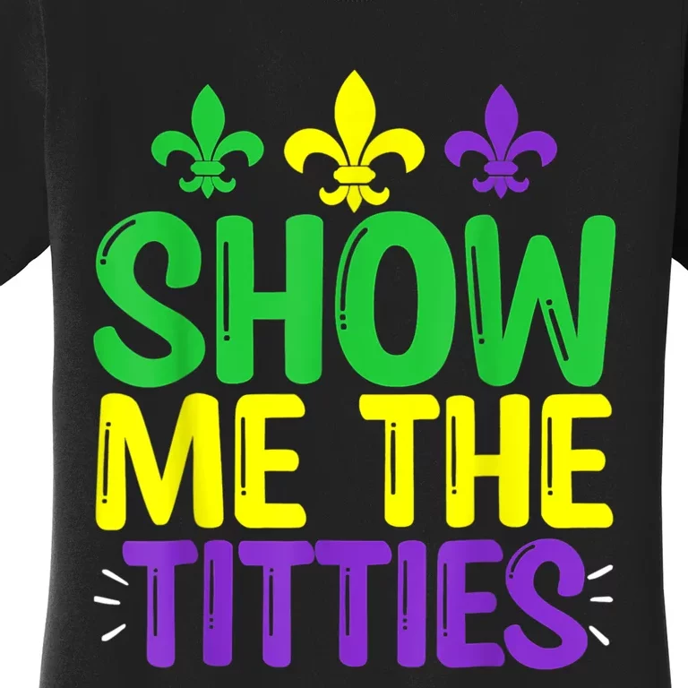 Show Me The Titties Funny Mardi Gras Tee Meme Women's T-Shirt