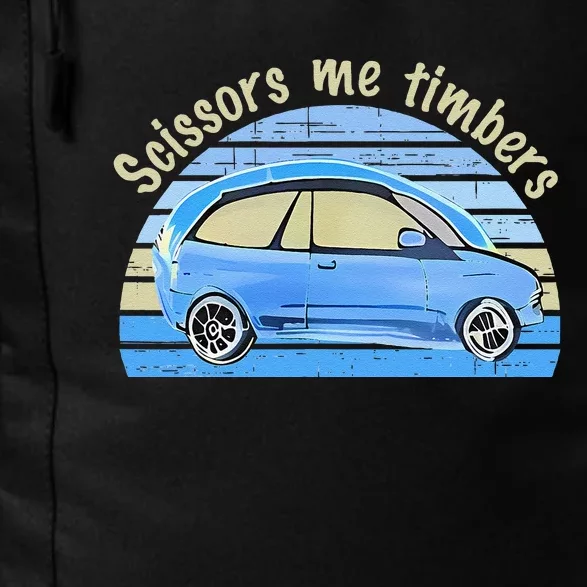 Scissors Me Timbers Funny Car Daily Commute Backpack