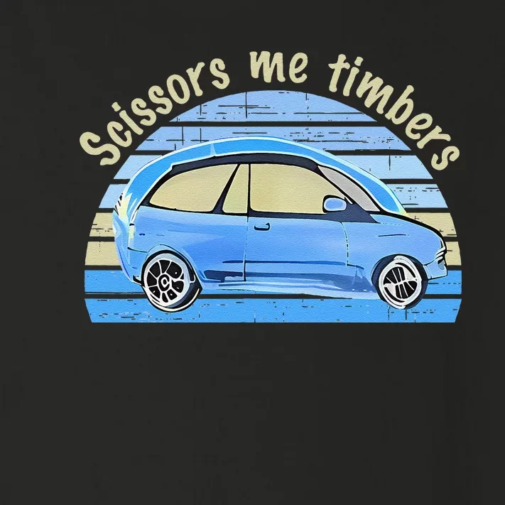 Scissors Me Timbers Funny Car Toddler Long Sleeve Shirt