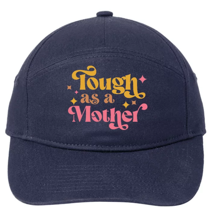 Strong Mom Tough As A Mother Retro MotherS Day 7-Panel Snapback Hat