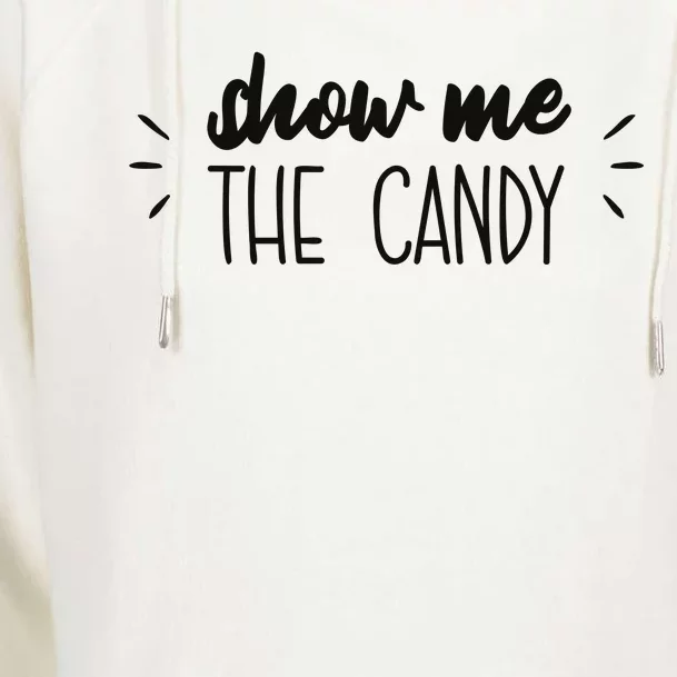 Show Me The Candy Funny Halloween Womens Funnel Neck Pullover Hood