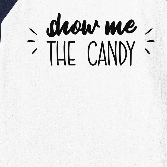 Show Me The Candy Funny Halloween Baseball Sleeve Shirt