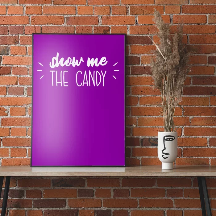 Show Me The Candy Funny Halloween Poster