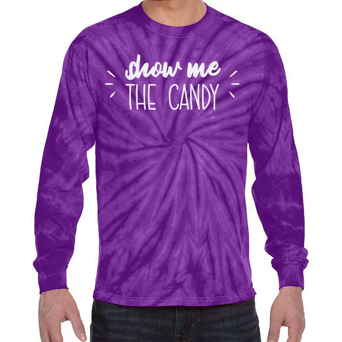 Show Me The Candy Funny Halloween Tie-Dye Long Sleeve Shirt