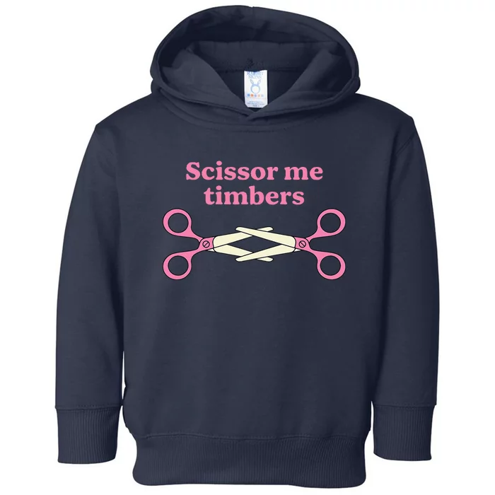 Scissor Me Timbers Toddler Hoodie