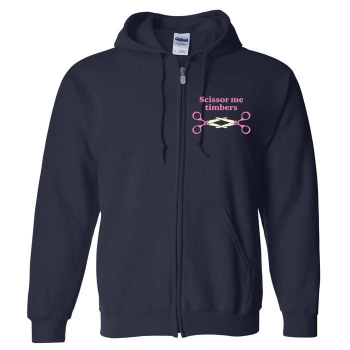 Scissor Me Timbers Full Zip Hoodie