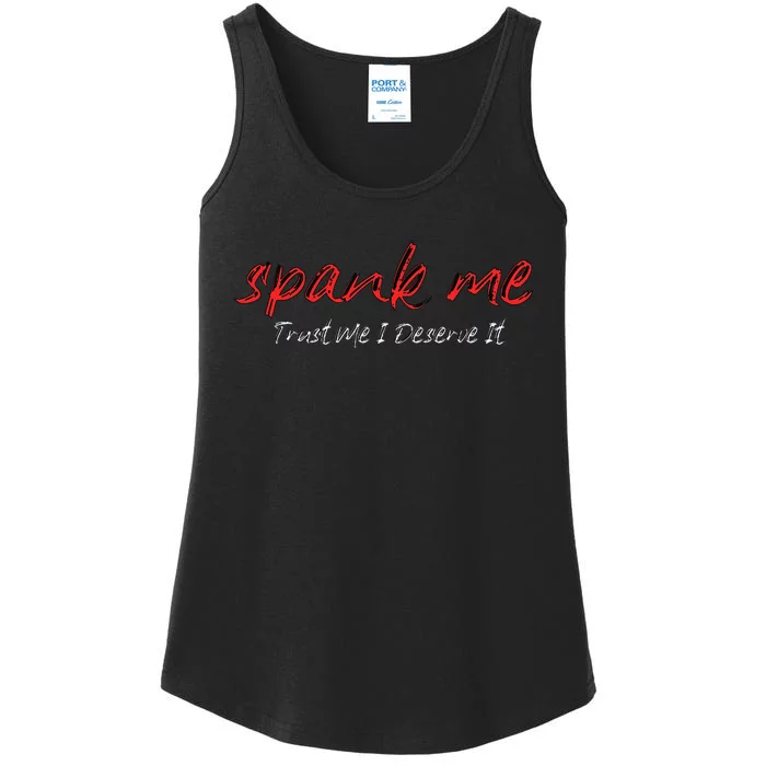 Spank Me Trust Me I Deserve It Dirty Spankings Ladies Essential Tank