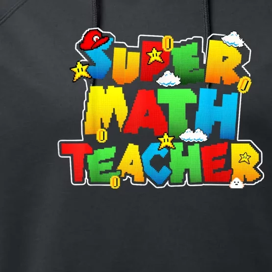 Super Math Teacher Funny Back To School Performance Fleece Hoodie