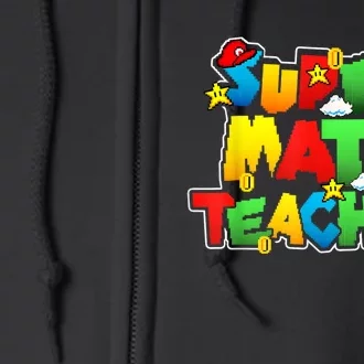 Super Math Teacher Funny Back To School Full Zip Hoodie