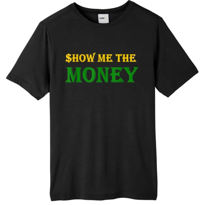 Show Me The Money ChromaSoft Performance T-Shirt