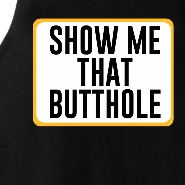 Show Me That Butthole Ladies Tri-Blend Wicking Tank