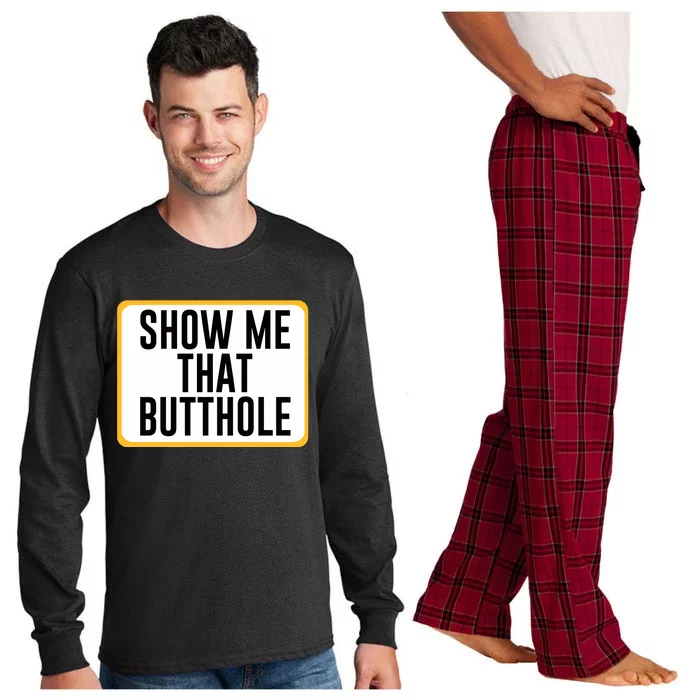 Show Me That Butthole Long Sleeve Pajama Set