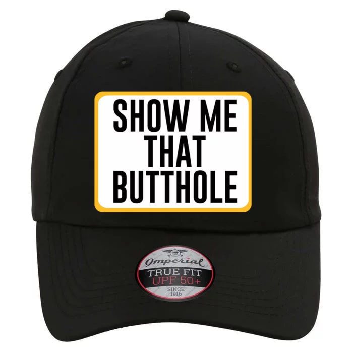 Show Me That Butthole The Original Performance Cap