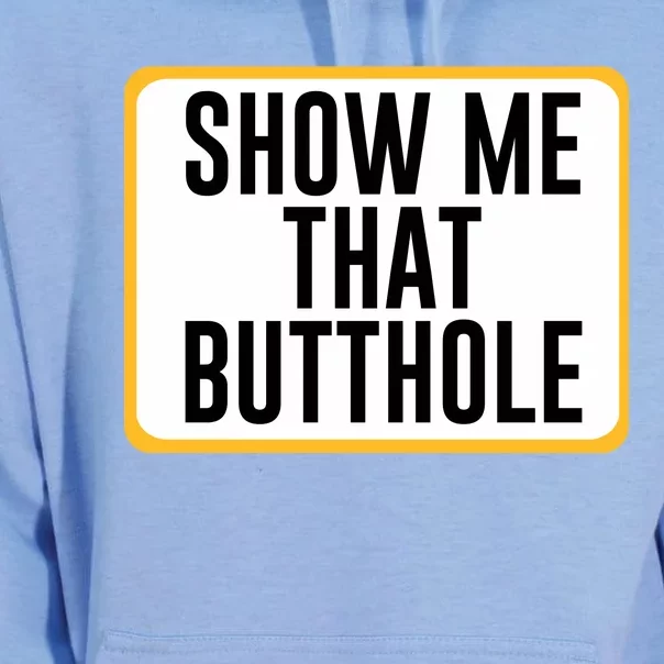 Show Me That Butthole Unisex Surf Hoodie