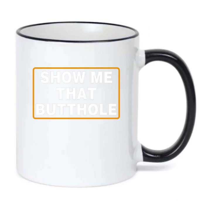 Show Me That Butthole Black Color Changing Mug