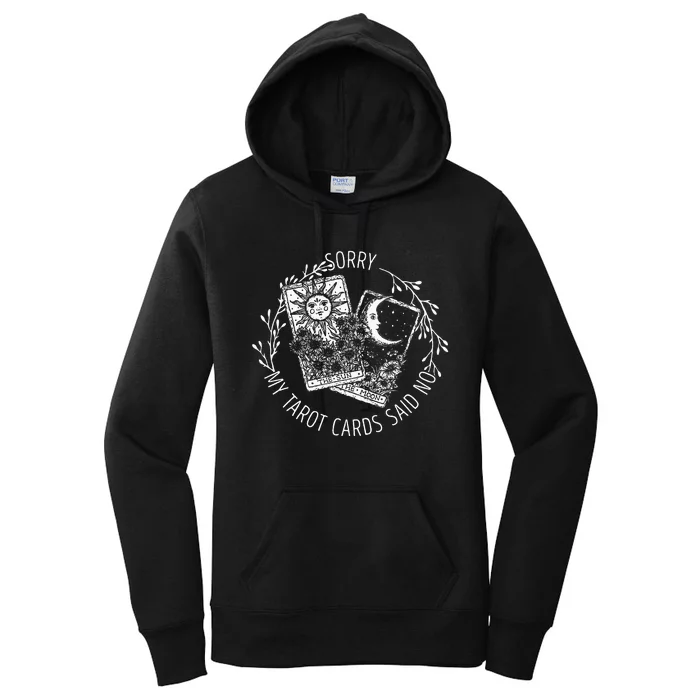 Sorry My Tarot Cards Said No Moon Sun Tarot Reading Reader Women's Pullover Hoodie