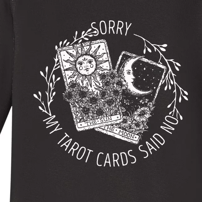 Sorry My Tarot Cards Said No Moon Sun Tarot Reading Reader Baby Long Sleeve Bodysuit