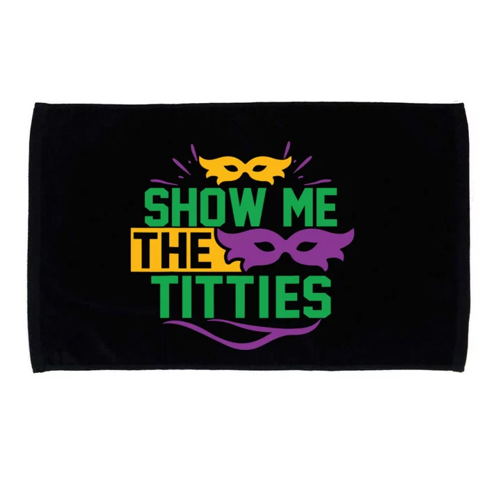 Show Me The Titties Funny Mardi Gras Meme Microfiber Hand Towel